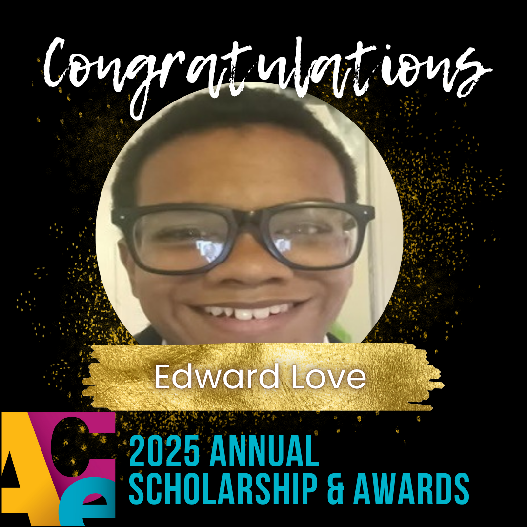 Celebrating Edward Love – ACE Scholarship Winner