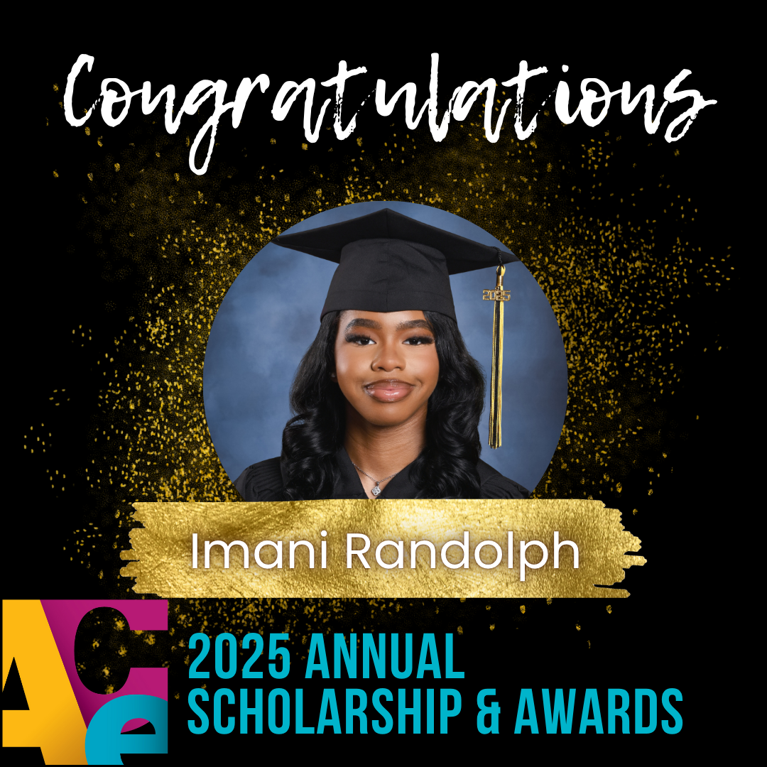 Celebrating Imani Randolph – ACE Scholarship Winner