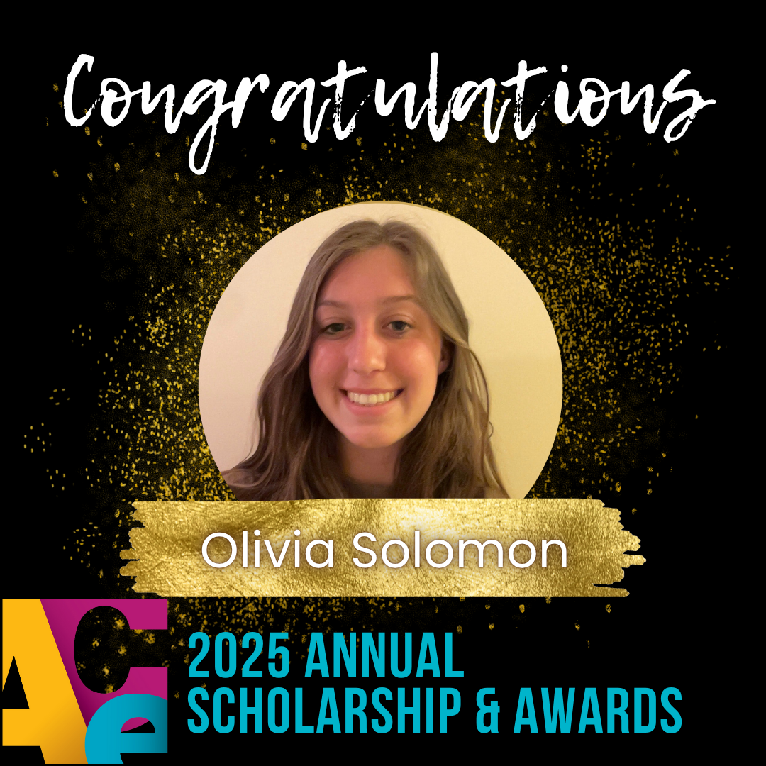 Celebrating Olivia Solomon – ACE Scholarship Winner